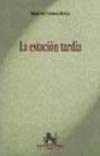 Stock image for Estacin Tarda, La for sale by Hilando Libros