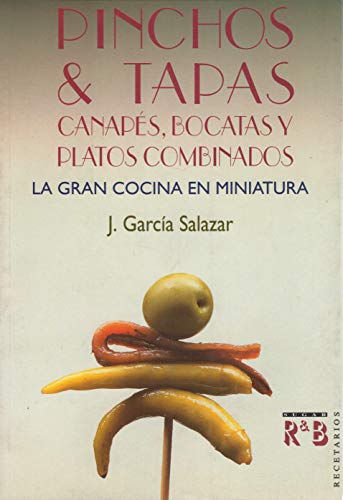 Beispielbild fr Pinchos & Tapas : Canapes, Bocatasy Platos Combinados: la Gran Cocina zum Verkauf von Hamelyn