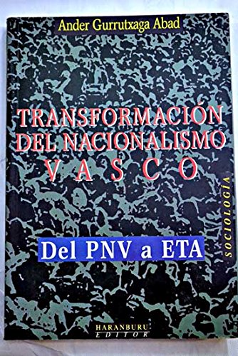 9788488947635: Transformacion del nacionalismo Vasco - del pnv a eta (Historia (r & B))