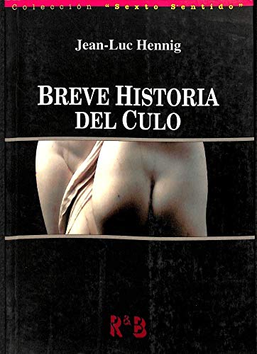 Imagen de archivo de BREVE HISTORIA DEL CULO a la venta por Librera Circus