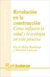 Beispielbild fr REVOLUCIN EN LA CONSTRUCCIN. CMO INFLUYEN LA SALUD Y LA ECOLOGA EN ESTE PROCESO zum Verkauf von CORRAL DE LIBROS