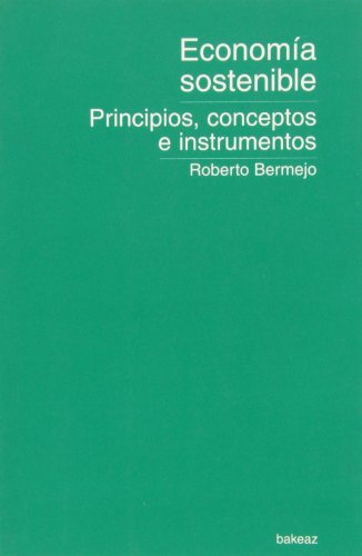 Stock image for ECONOMIA SOSTENIBLE: PRINCIPIOS CONCEPTOS E INSTRUMENTOS for sale by Iridium_Books