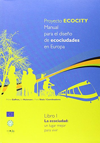 Imagen de archivo de Proyecto Ecocity i: Manual para el Diseno de Ecociudades en Europ a a la venta por Iridium_Books