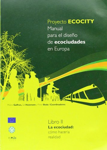 Stock image for Proyecto Ecocity ii: la Ciudad,Como Hacerla Realidad for sale by Iridium_Books