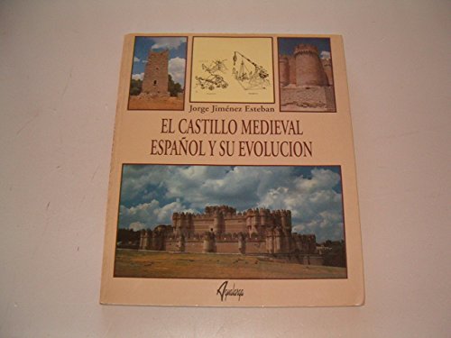 Beispielbild fr El Castillo medieval y su evolucion zum Verkauf von medimops