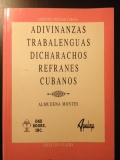 9788488959676: Adivinanzas, trabalenguas, dicharachos y refranes cubanos