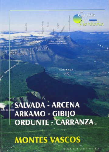 Imagen de archivo de Montes Vascos. Salvada, Arcena, Arkamo, Gibijo, Ordunte, Carranza a la venta por Almacen de los Libros Olvidados