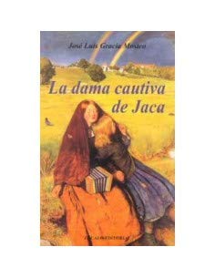 Beispielbild fr La Dama Cautiva de Jaca zum Verkauf von Hamelyn