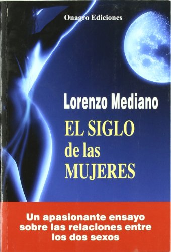 Imagen de archivo de SIGLO DE LAS MUJERES, EL a la venta por Siglo Actual libros