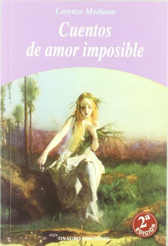 Imagen de archivo de CUENTOS DE AMOR IMPOSIBLE a la venta por KALAMO LIBROS, S.L.