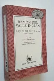 Luces de bohemia by Ramón M. del Valle-Inclán Luces de bohemia by Ramón M. del Valle-Inclán