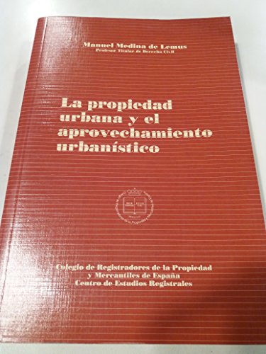 Imagen de archivo de La propiedad urbana y el aprovechamiento urbani?stico (Spanish Edition) a la venta por Iridium_Books