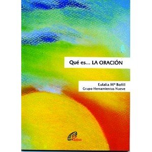 Imagen de archivo de Qu es. LA ORACIN (Herramientas, Band 6) a la venta por medimops