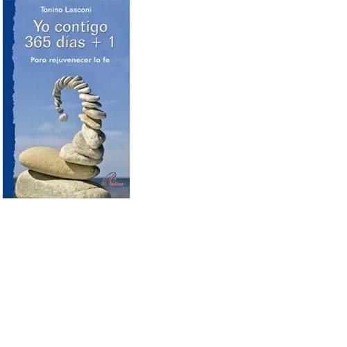 Stock image for Yo contigo 365 das+1: Para rejuvenecer la fe: 26 (Caminos nuevos) Lascone, Tonino for sale by VANLIBER