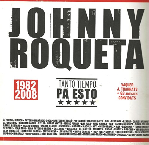 Imagen de archivo de Johnny Roqueta. 1982-2008. Tanto Tiempo Pa Esto a la venta por Zubal-Books, Since 1961