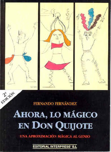 Imagen de archivo de Ahora, lo mgico en Don Quijote a la venta por AG Library