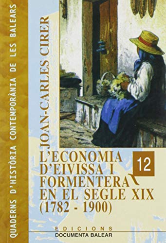 Stock image for L'economia d'Eivissa i Formentera en el s. XIX (1782-1900) for sale by Iridium_Books