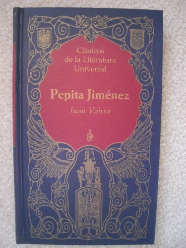 Pepita Jimenez (Clasicos de la Literatura Universal) - Juan Valera