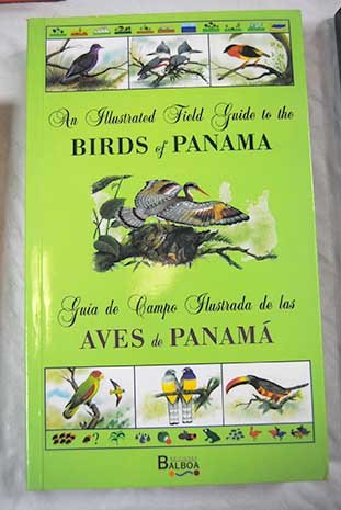 Stock image for An illustrated field guide to the birds of Panama: Gua de campo ilustrada de las aves de Panamá for sale by GoldenWavesOfBooks