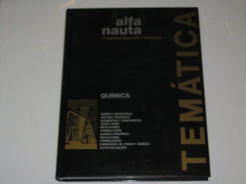 Imagen de archivo de PROGRAMA EDUCATIVO TEMATICO QUIMICA , Alfa Nauta (Tematica) a la venta por Blindpig Books