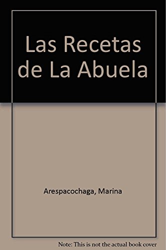 Stock image for Las Recetas de la Abuela: Cocina Tradicional Espaola for sale by Hamelyn