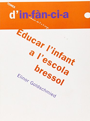 9788489149540: Educar l'infant a l'escola bressol: 31 (Temes d'Infncia)