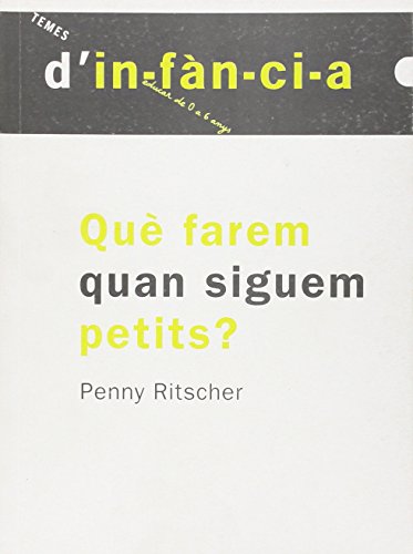 Imagen de archivo de Qu farem quan siguem petits (Temes dRitscher, Penny a la venta por Iridium_Books