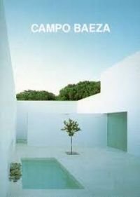 Campo Baeza (ColeccioÌn Arquitectura espanÌƒola contemporaÌnea) (Spanish Edition) (9788489150072) by Campo Baeza, Alberto