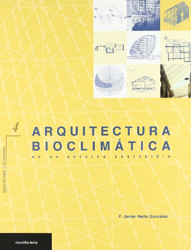 ARQUITECTURA BIOCLIMATICA EN UN ENTORNO SOSTENIBLE by F. JAVIER ...