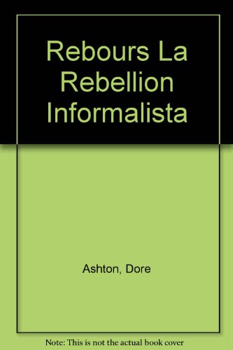 A Rebours: La Rebelion Informalista (The Informal Rebellion) 1939-1968