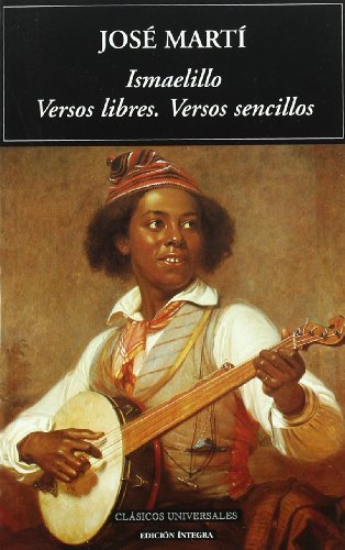 9788489163393: Ismaelillo: Versos Libres, Versos Sencillos (Clasicos Universales)