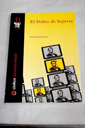 El delito de injuria (Cedecs derecho procesal) (Spanish Edition) (9788489171770) by Ramon Macia Gomez