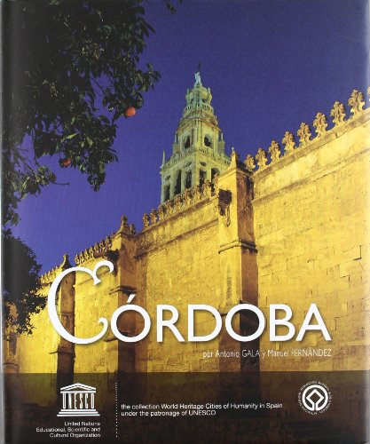 9788489183346: Crdoba, ciudad patrimonio de la humanidad de Espaa : the collection world heritage cities of humanity in Spain under the patronage of UNESCO
