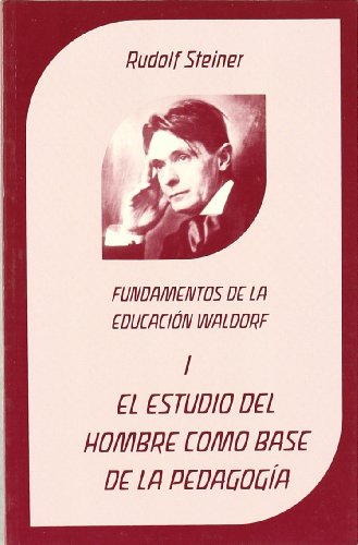 Imagen de archivo de El estudio del hombre como base de la pedagoga : fundamentos de la educacin Waldorf a la venta por medimops