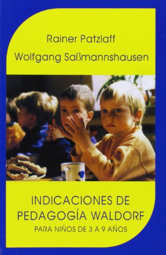 Beispielbild fr Indicaciones de la pedagoga Waldorf : para nios de 3 a 9 aos zum Verkauf von medimops
