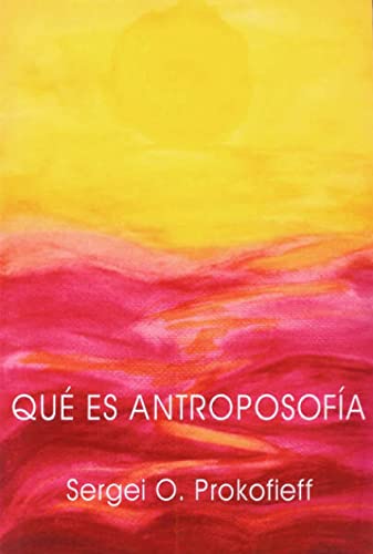 QuÃ© es antroposofÃ­a (Spanish Edition) (9788489197961) by Prokofieff, Sergei O.