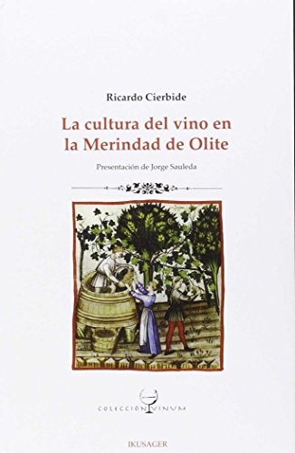 Imagen de archivo de LA CULTURA DEL VINO EN LA MERINDAD DE OLITE a la venta por Librerias Prometeo y Proteo