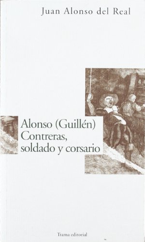 Beispielbild fr Alonso (Guillen) Contreras, Soldado y Corsario (Cercanias) (Spanish Edition) zum Verkauf von Iridium_Books