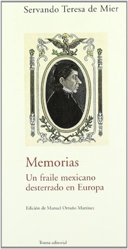 Stock image for Memorias: Un Fraile Mexicano Desterrado en Europa for sale by Hamelyn