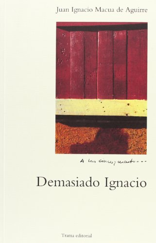 Stock image for Demasiado Ignacio for sale by Hamelyn