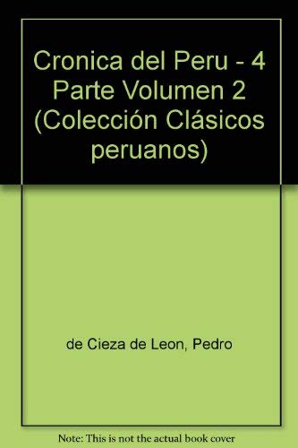 Imagen de archivo de Cronica del Peru Cuarta Parte II a la venta por Zubal-Books, Since 1961