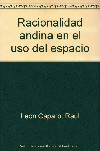 Beispielbild fr Racionalidad andina en el uso del espacio (Spanish Edition) zum Verkauf von Iridium_Books