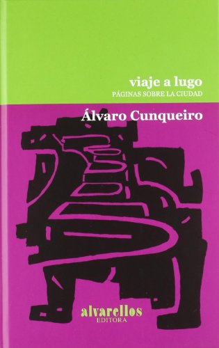 9788489323650: VIAJE A LUGO: Pginas sobre la ciudad