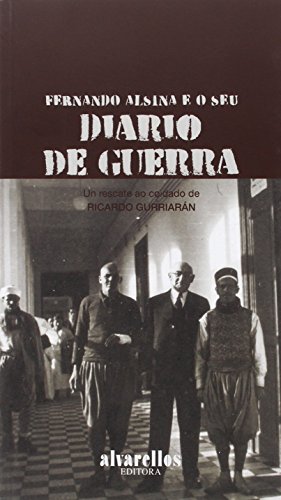 Beispielbild fr FERNANDO ALSINA E O SEU DIARIO DE GUERRA (Oeste [divulgacion&ensaio]) zum Verkauf von Iridium_Books