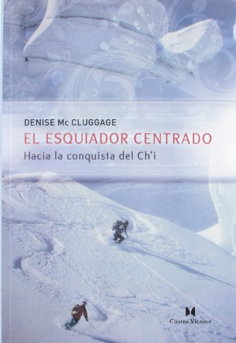 9788489333147: Esquiador Centrado, El