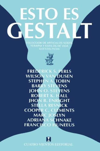Stock image for Esto Es Gestalt: Coleccion de articulos sobre terapia y estilos de vida gestalticos for sale by medimops