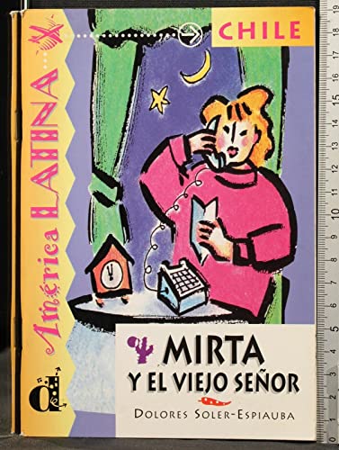 9788489344426: Mirta y el viejo seor. Serie Amrica Latina. Libro