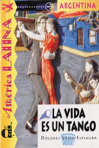 Stock image for La vida es un tango. Serie Amrica Latina. Libro for sale by Iridium_Books