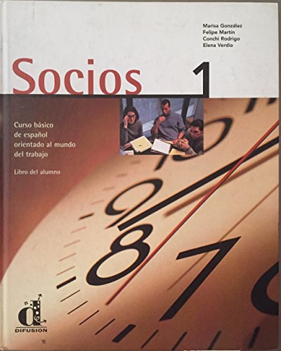 Beispielbild fr Socios - Curso Basico de Espanol Orientado Al Mundo del Trabajo : Libro del Alumno zum Verkauf von Better World Books