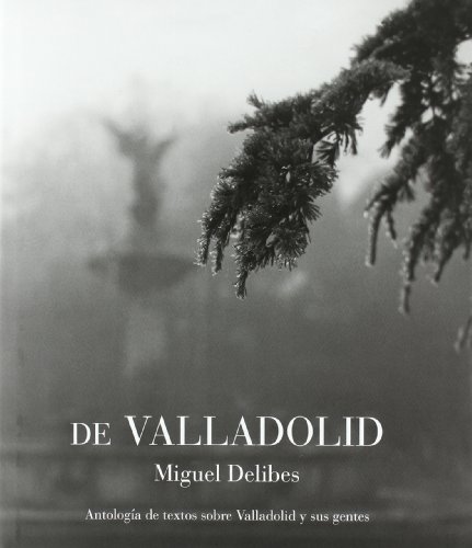 De Valladolid (9788489351981) by Delibes, Miguel